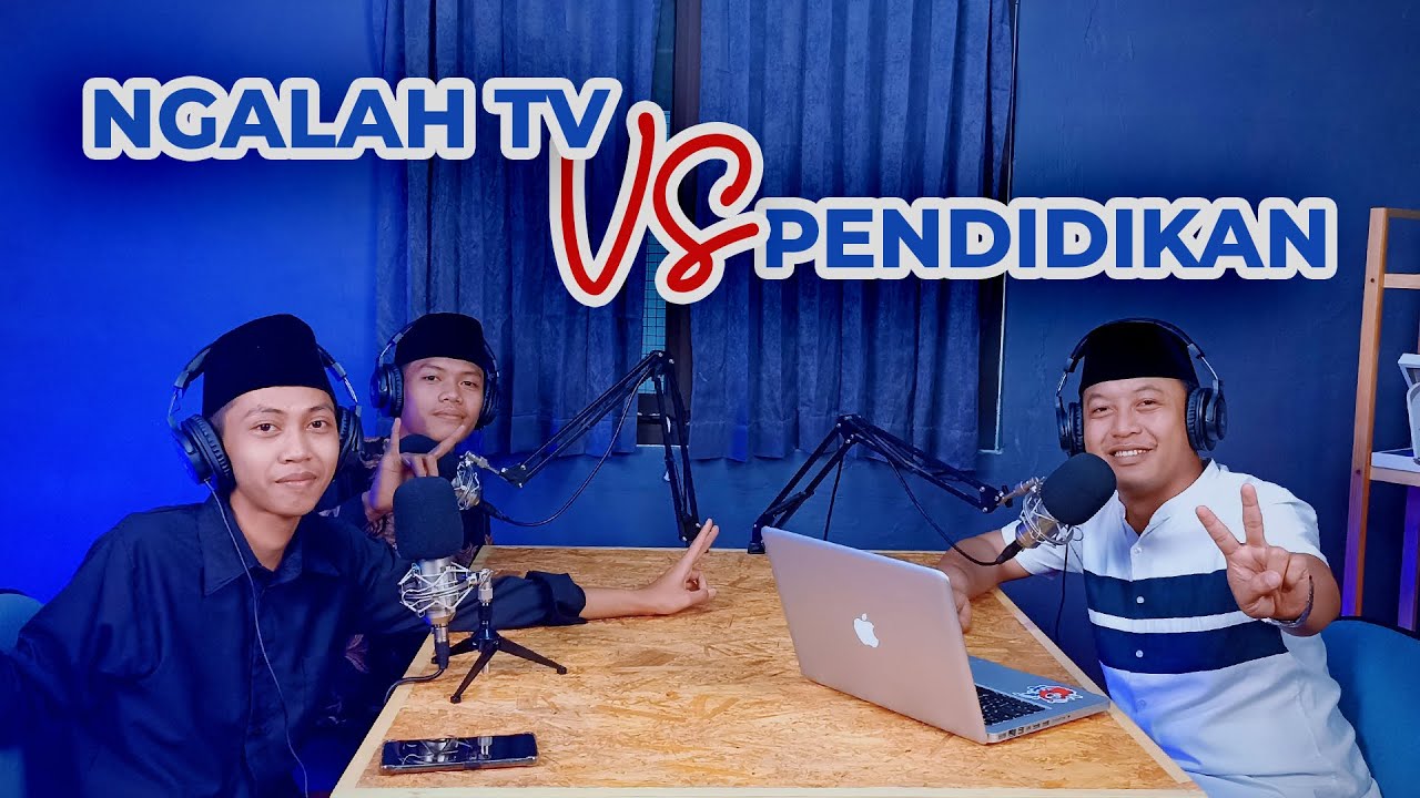 NGALAH TV Vs. PENDIDIKAN - Kalam Podcast (Eps. 01)