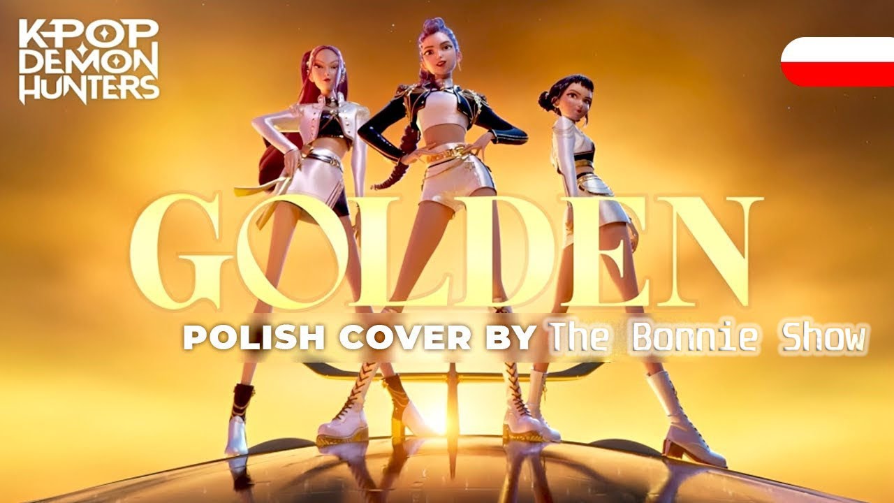 HUNTR/X (Huntrix) - &lsquo;Golden&rsquo; Music Video | KPop Demon Hunters | Polish Cover by : The Bonnie Show