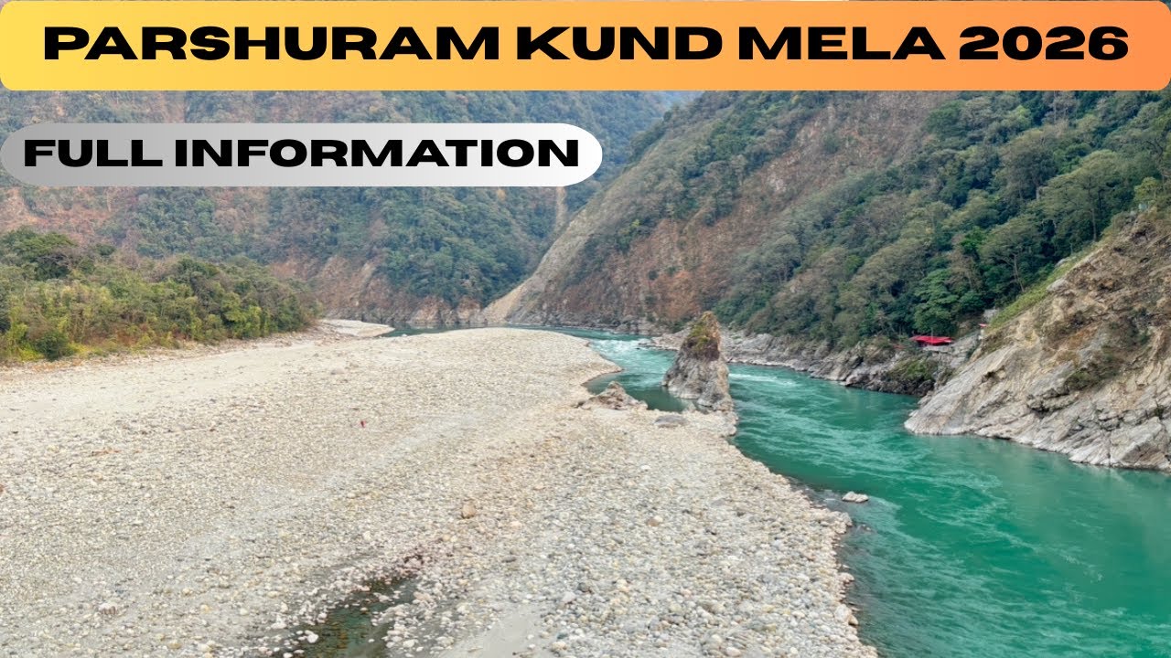 Parshuram Kund Mela 2026 Full Information || Arunachal Pradesh