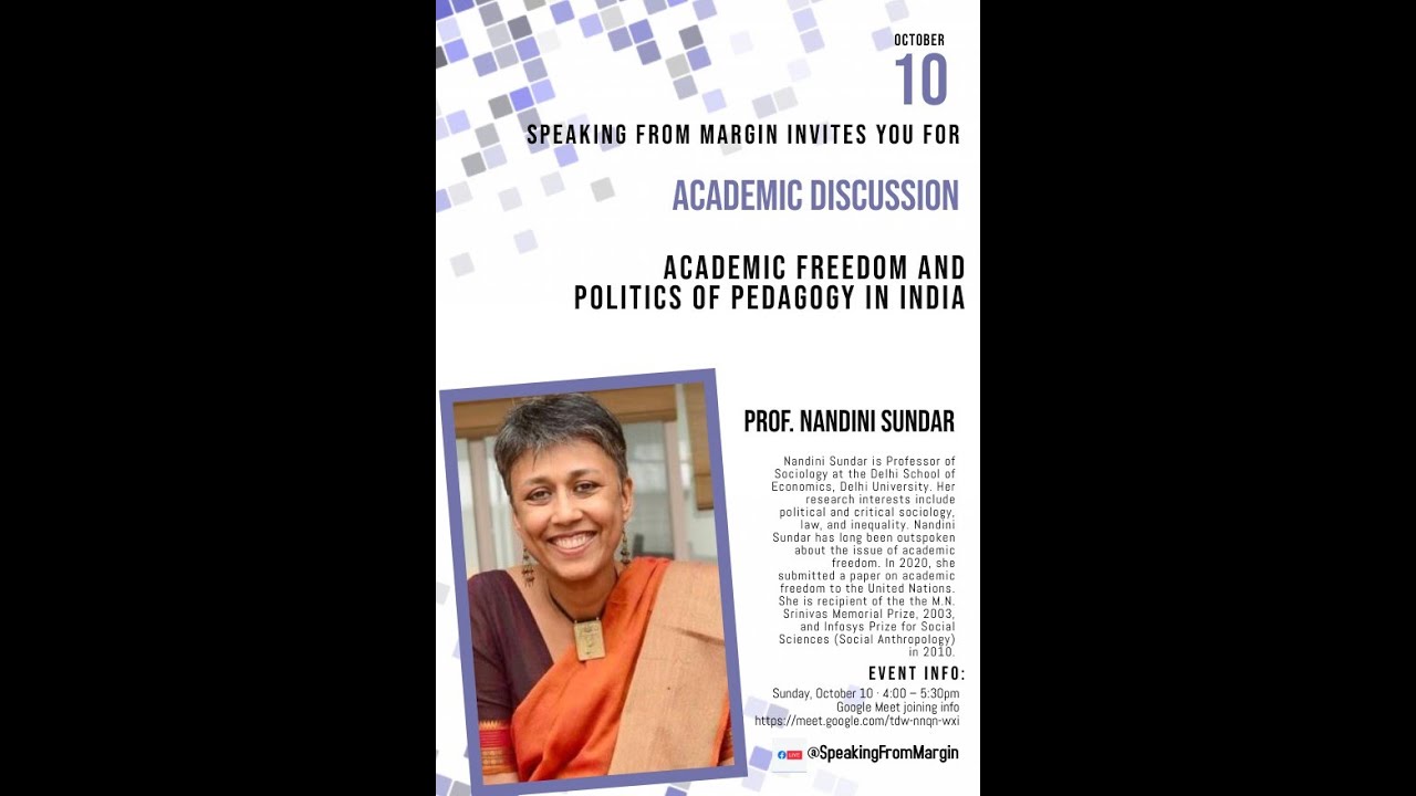 Nandini Sundar II Academic Freedom and Politics of Pedagogy in India II Speaking From Margin II