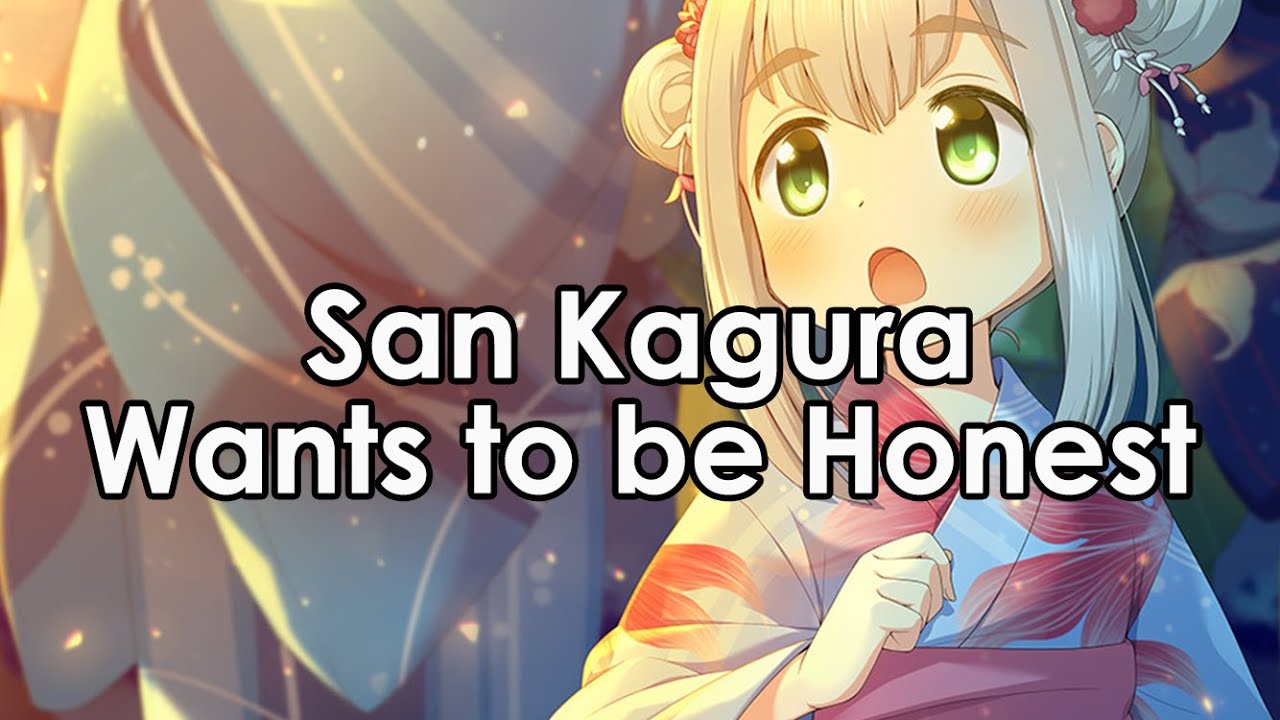 Special Story: San Kagura Wants to be Honest