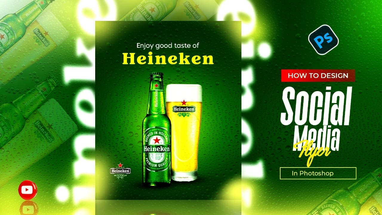 How To Design Heineken Social Media Flyer In Photoshop | Green Glow Effect Tutorial