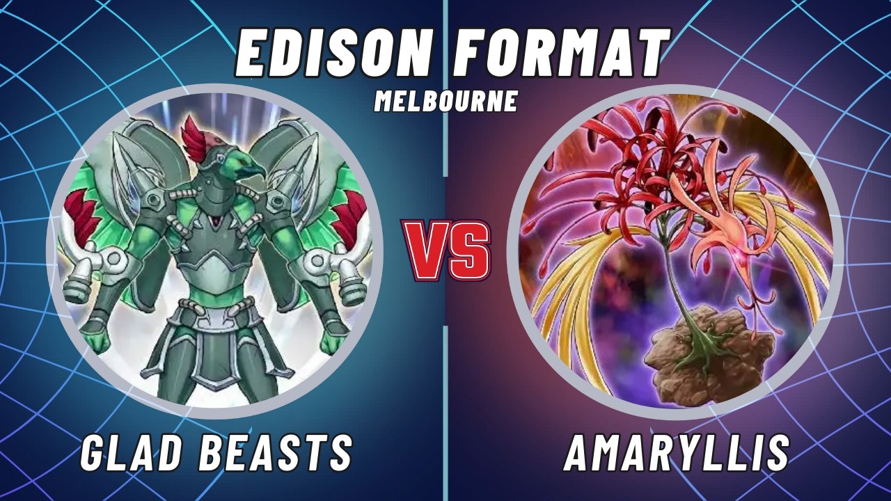 Melbourne Edison Format: Gladiator Beast vs Amaryllis