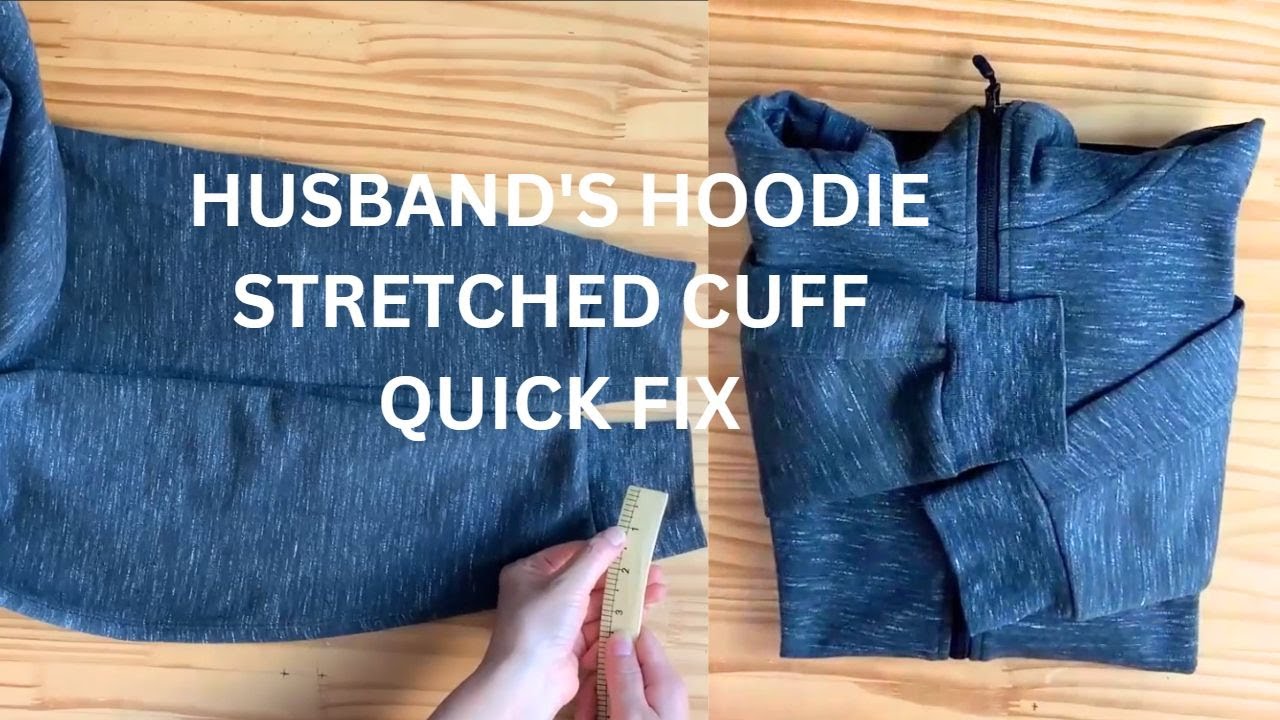 How to Fix Stretched Hoodie Cuffs | DIY Quick Tips