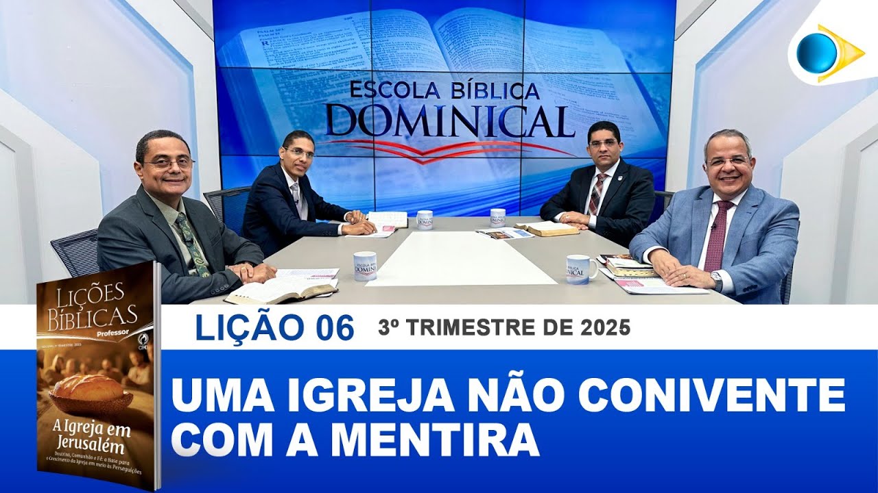 EBD | 06ª LIÇÃO: “UMA IGREJA NÃO CONIVENTE COM A MENTIRA”.