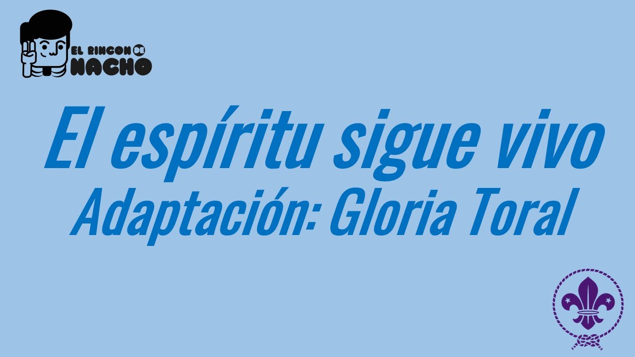 El espíritu sigue vivo (Canción scout)