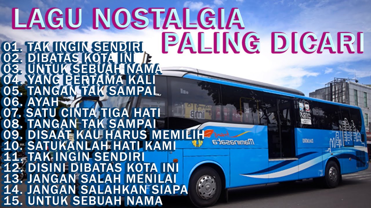 LAGU NOSTALGIA PALING DICARI | LAGU TEMBANG KENANGAN TEMAN DI PERJALANAN | TAK INGIN SENDIRI