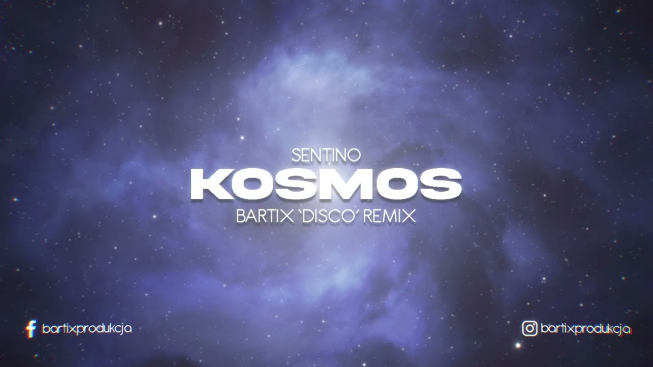 Sentino - Kosmos (BARTIX 'Disco' Remix)