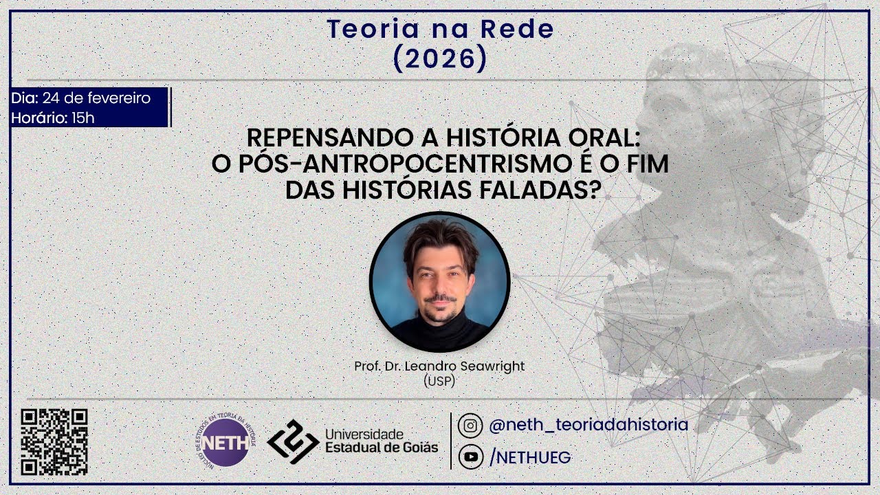 Repensando a história oral: o pós-antropocentrismo é fim das histórias faladas? | Leandro Seawright