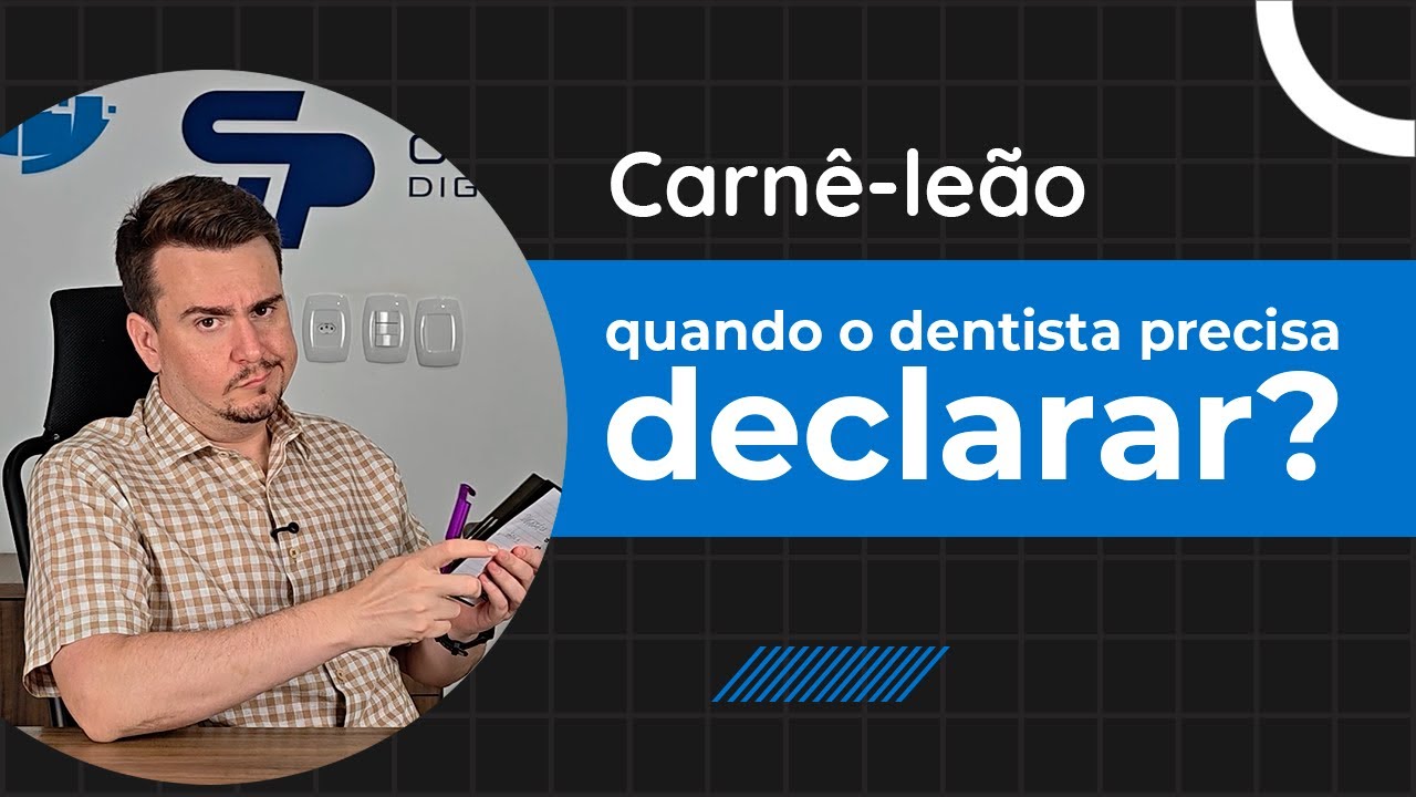 Carnê-leão para dentistas: quem precisa declarar e como pagar menos imposto