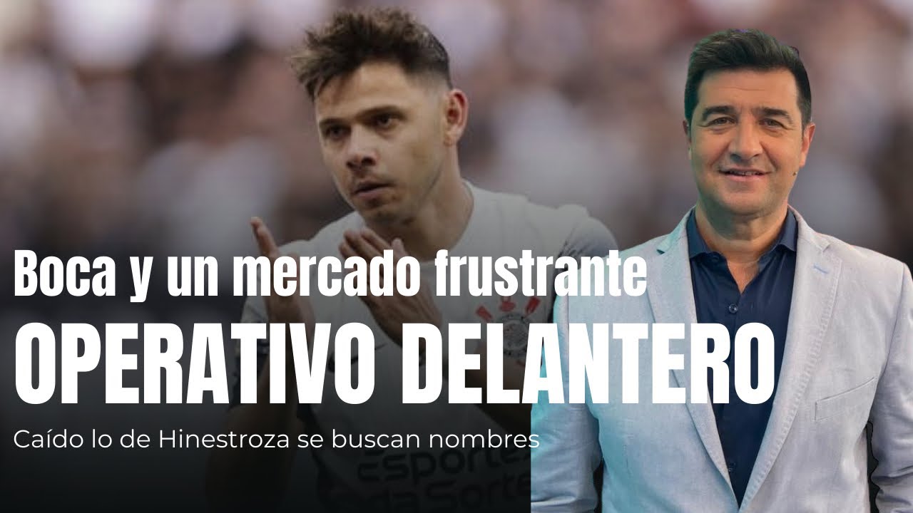 BOCA Y UN MERCADO FRUSTRANTE: SE BUSCA DELANTERO 