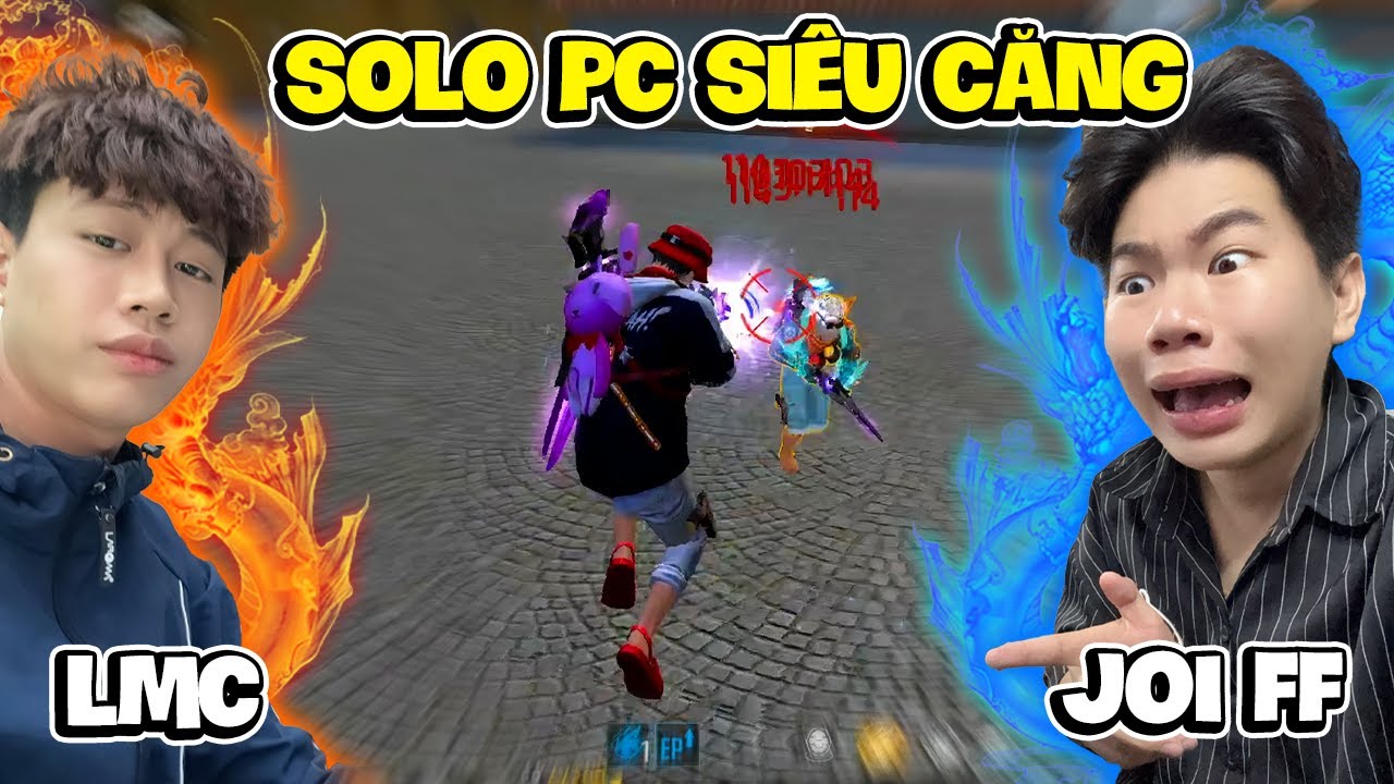 LMC Cầm Pc Gạ Joi FF Solo !!!