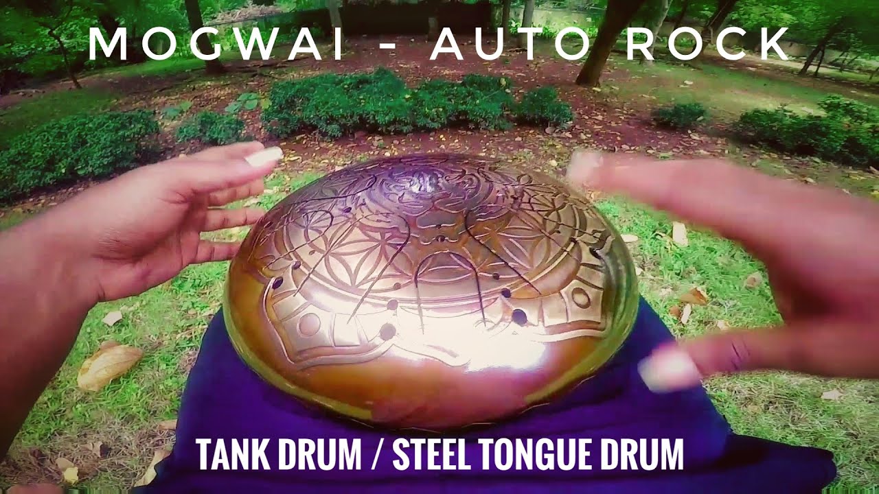 Auto Rock by Mogwai - on tank drum/steel tongue drum