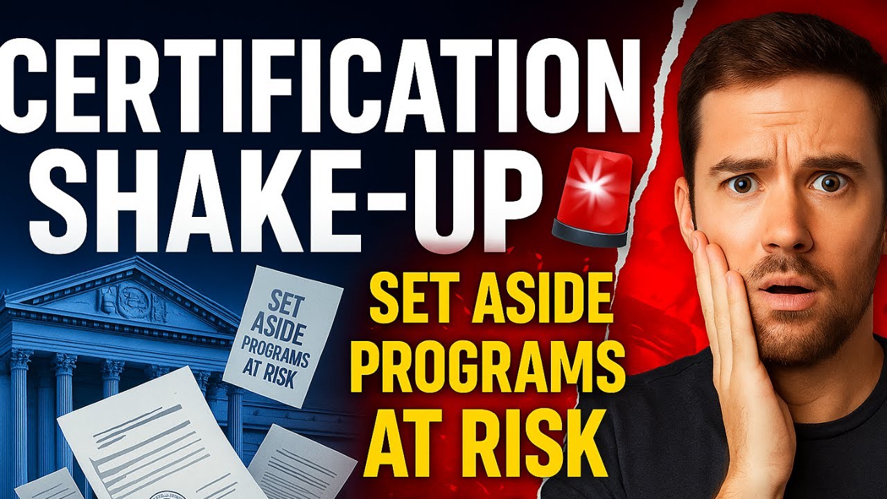 🚨 Federal Set-Aside Certifications Are Changing. What Small Businesses MUST Know!