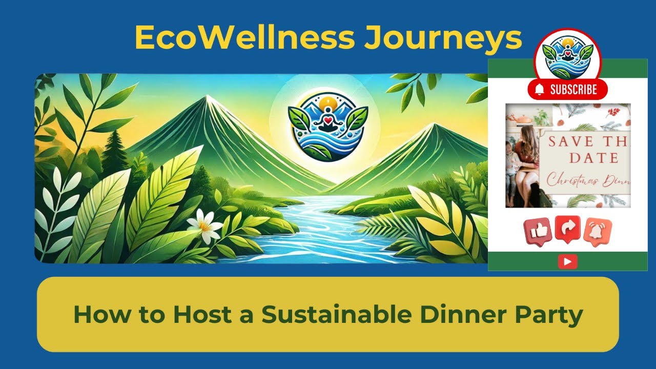 How to Host a Sustainable Dinner Party | Eco-Friendly Tips for a Low-Waste Gathering