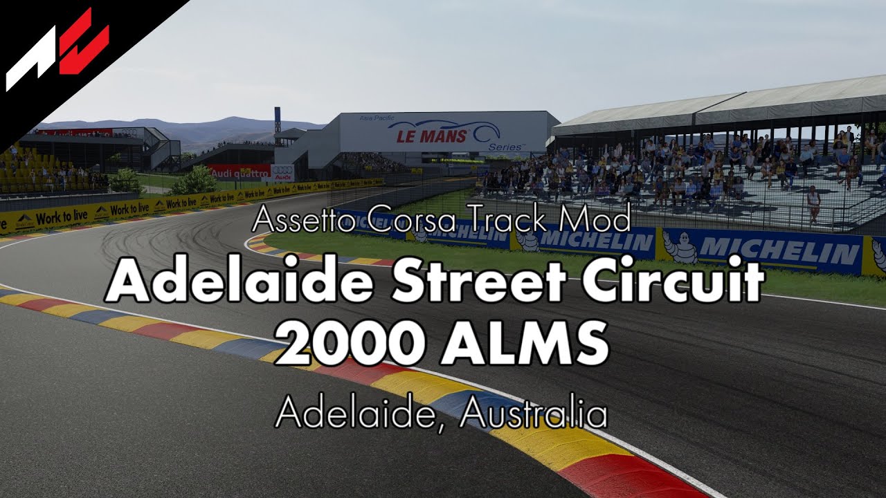 Adelaide Street Circuit 2000 ALMS【Assetto Corsa Track Mod】