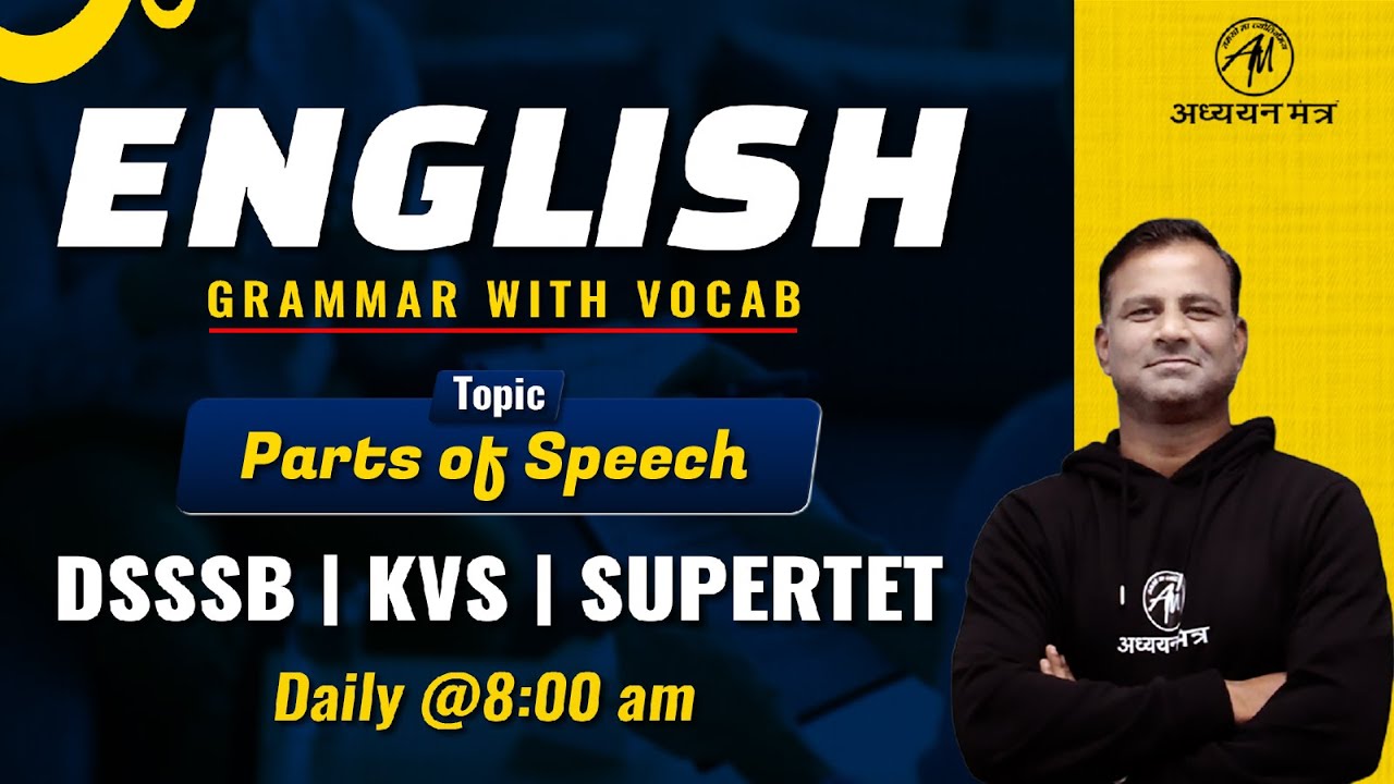 DSSSB, KVS, SUPERTET | ENGLISH - PART OF SPEECH | DAY-10 | BY DEEPAK SIR | ADHYAYAN MANTRA |