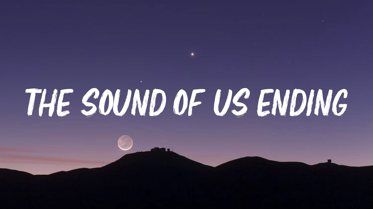 The Sound of Us Ending​​ ( lyrics ) | SAD SONG 2026