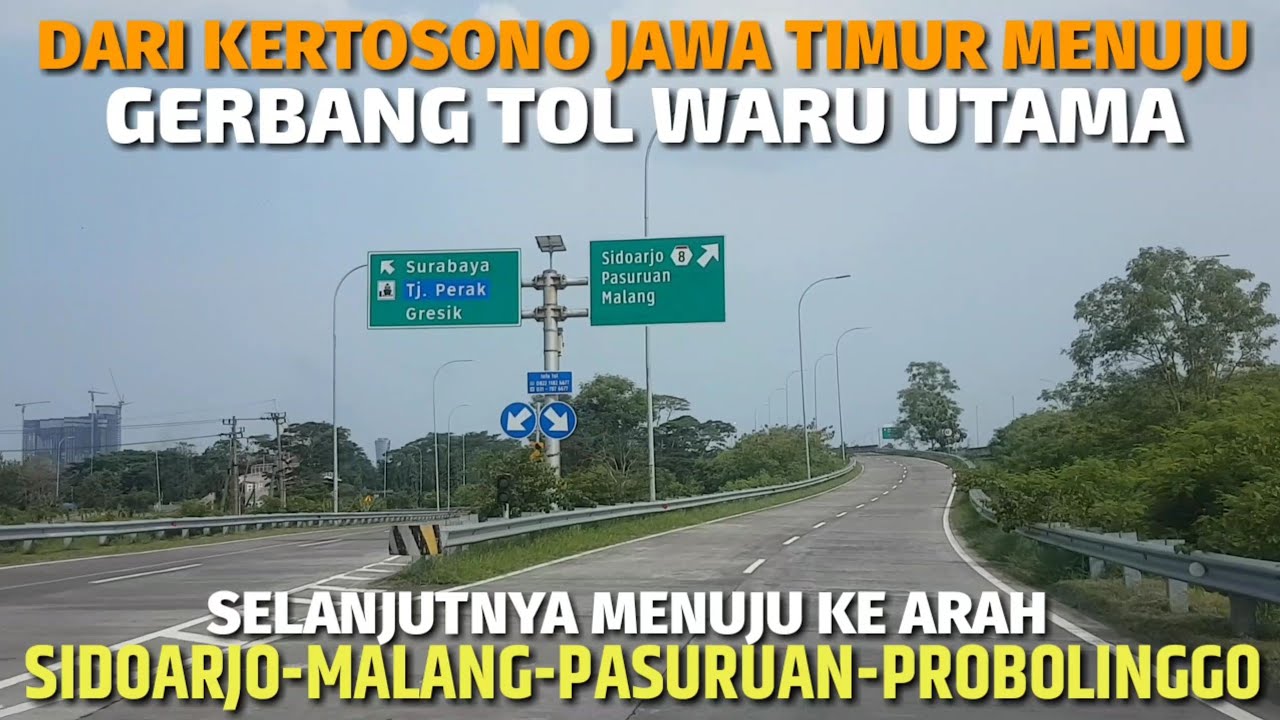 PERJALANAN DARI KERTOSONO NGANJUK JAWA TIMUR LANGSUNG MENUJU GERBANG TOL WARU UTAMA
