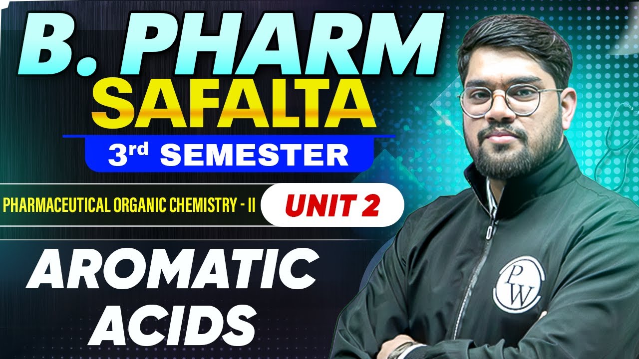 B Pharm 3rd Semester | POC-II Unit 2 | Aromatic Acids | B Pharm Safalta Series