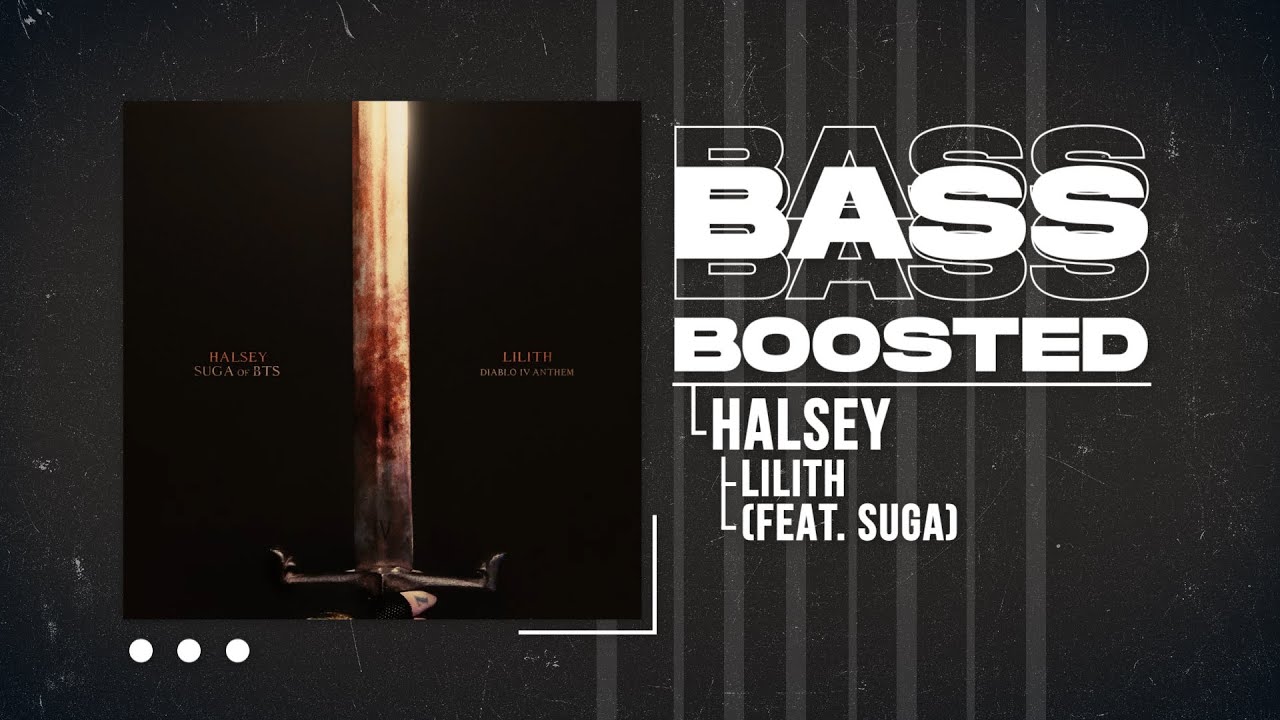 Halsey - Lilith (feat. SUGA) (Diablo IV Anthem) [BASS BOOSTED]