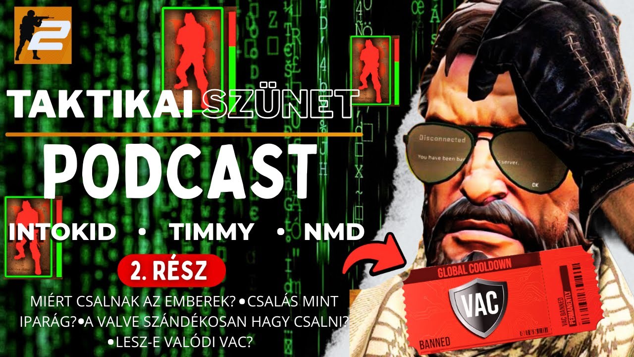 Mi&eacute;rt csalnak az emberek? - A csal&aacute;s ipar&aacute;ga &eacute;s a Valve szerepe  &ndash; Taktikai Sz&uuml;net Podcast