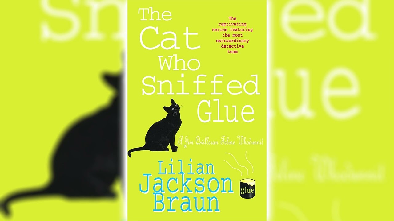 The Cat Who Sniffed Glue by Lilian Jackson Braun (The Cat Who... #8) |Cozy Mysteries Audiobook