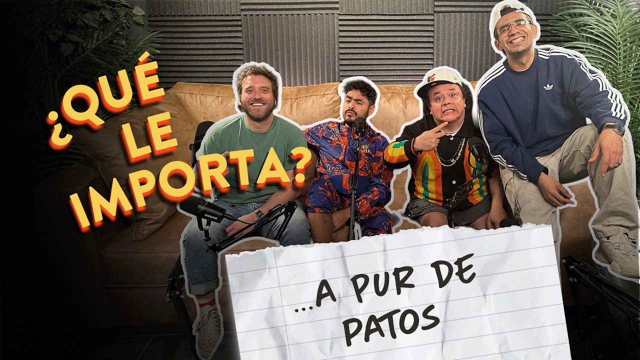 EP30. &iquest;Qu&eacute; le importa ... a Pur de Patos?
