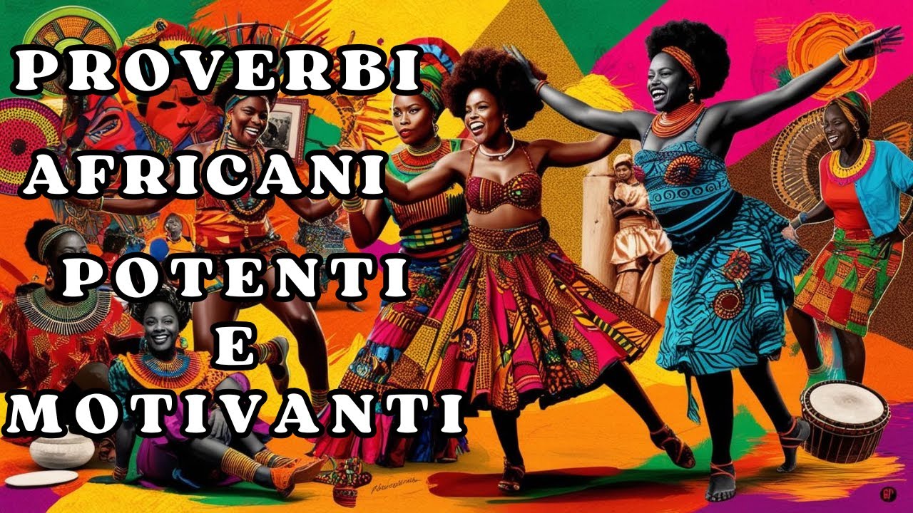 10 PROVERBI AFRICANI PIU' POTENTI E MOTIVANTI