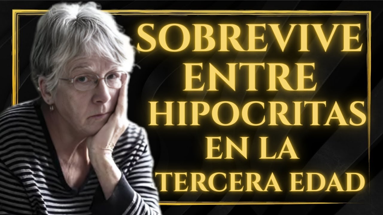 😰 SOBREVIVE entre HIPÓCRITAS: Cómo reconocer FALSOS y TRAIDORES en la Vejez