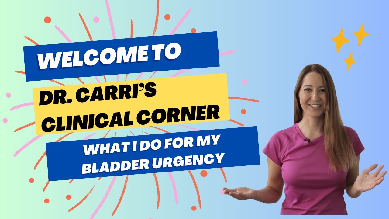 What I Do When I Have Bladder Urgency as a Pelvic Floor Therapist