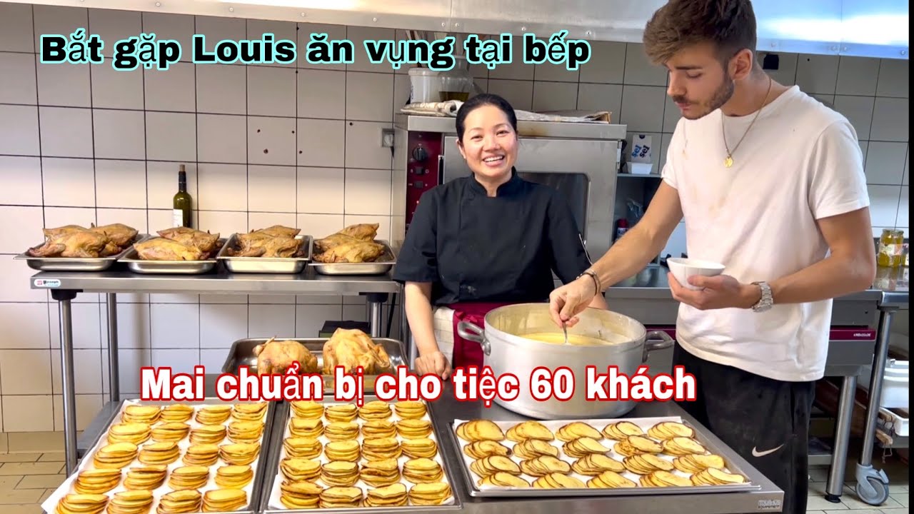 Mai quay lại bếp chuẩn bị cho tiệc 60 người/ bắp gặp Louis ăn vụng tại bếp/ Mai le cuộc sống ở Pháp