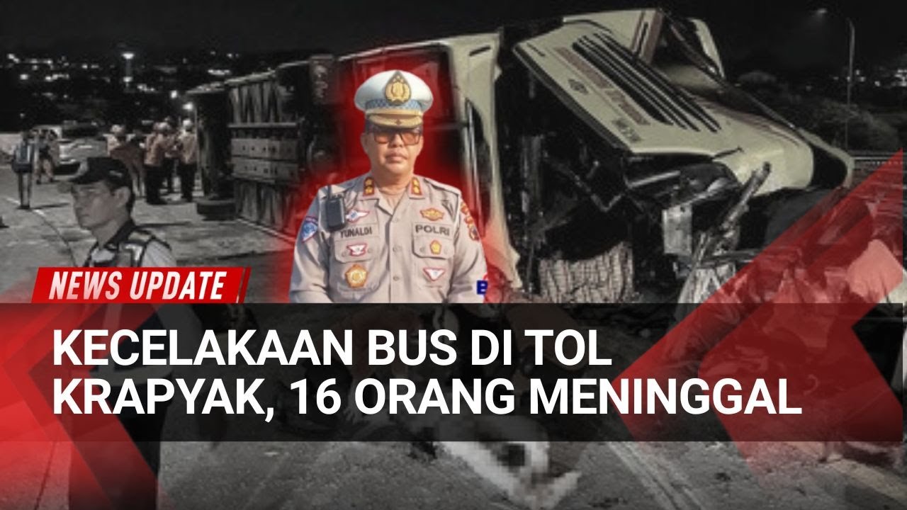 Tragedi Tol Krapyak: 16 Orang Meninggal dalam Kecelakaan Bus