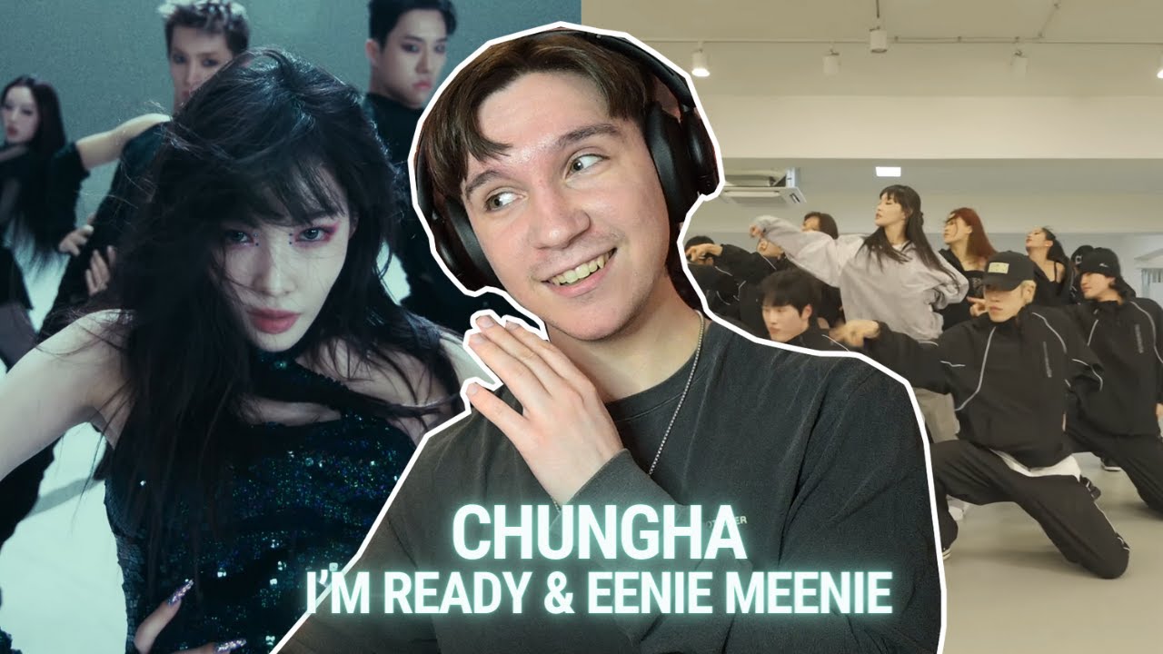 DANCER REACTS TO CHUNG HA 청하 | 'I'm Ready' & 'EENIE MEENIE' Dance Practice & Performance Video