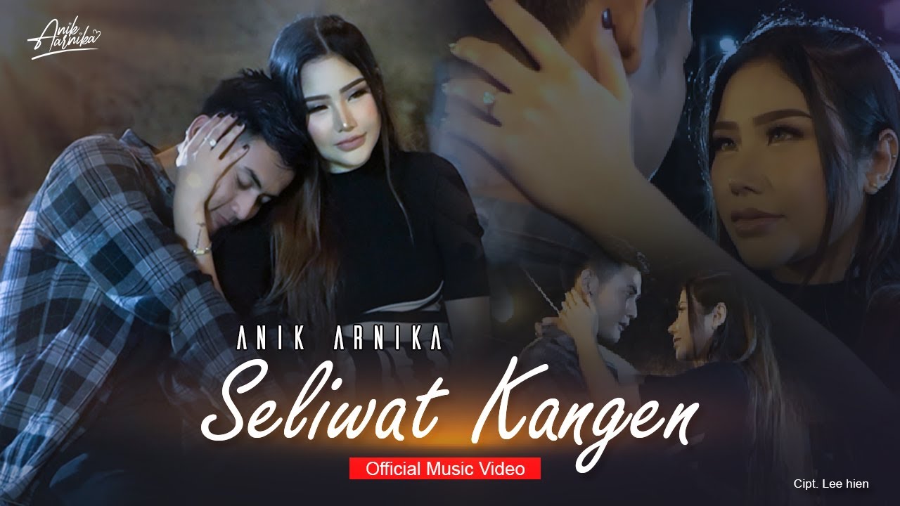 ANIK ARNIKA - SELIWAT KANGEN (Official Music Video)