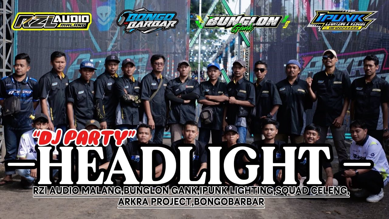 DJ PARTY || HEADLIGHT || RZL AUDIO MALANG FEAT BONGOBARBAR🔥
