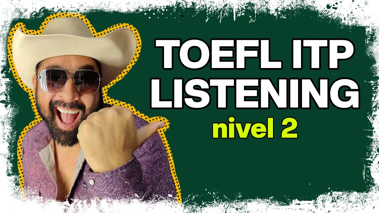 Domina la pregunta #2 Listening TOEFL ITP