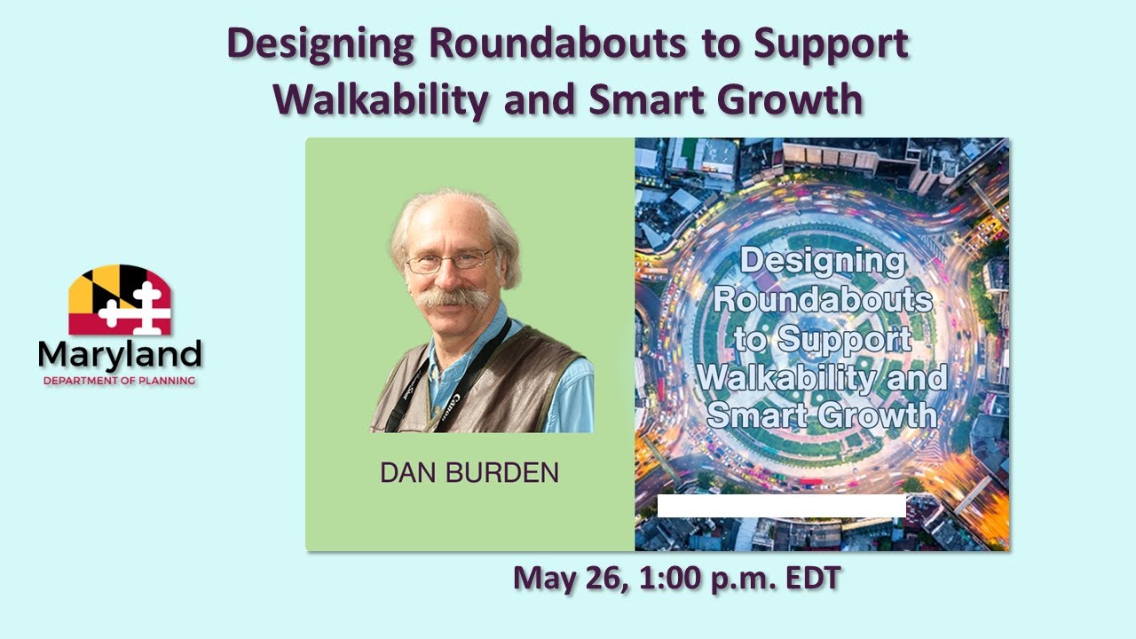 Designing Roundabouts to Support Walkability and Smart Growth