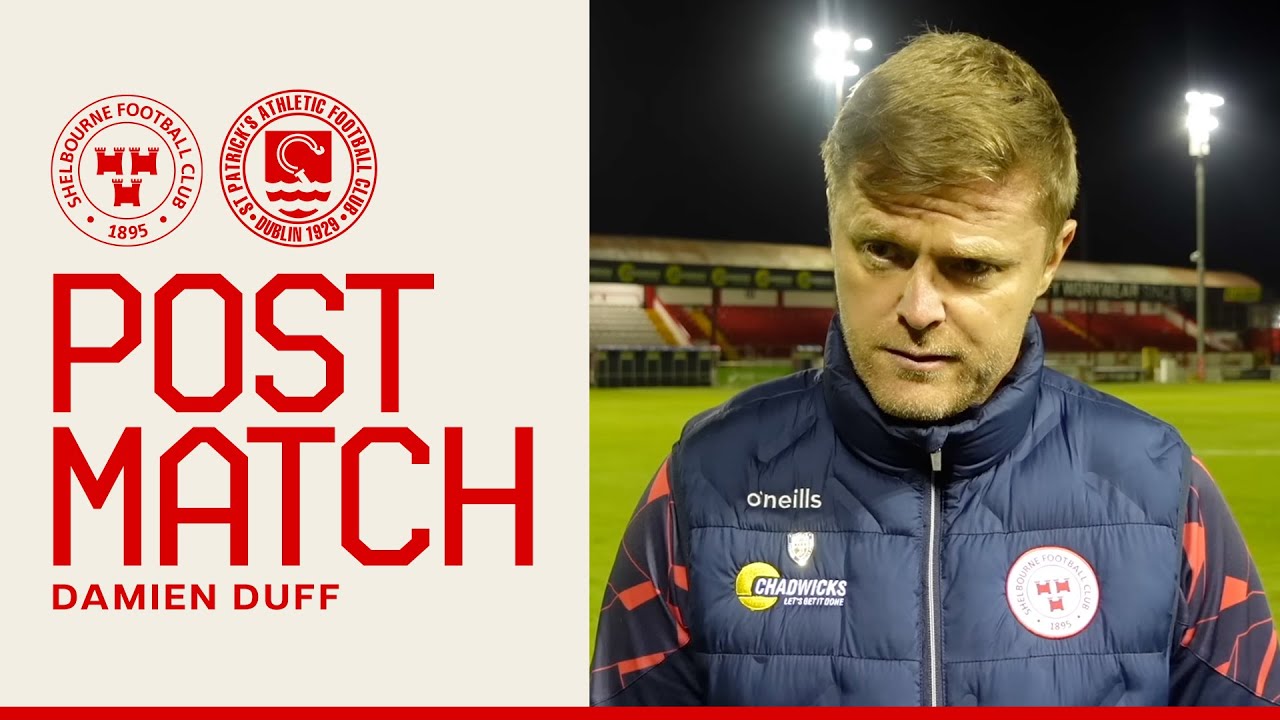 Post Match: Damien Duff | Shels 2-1 St Pats