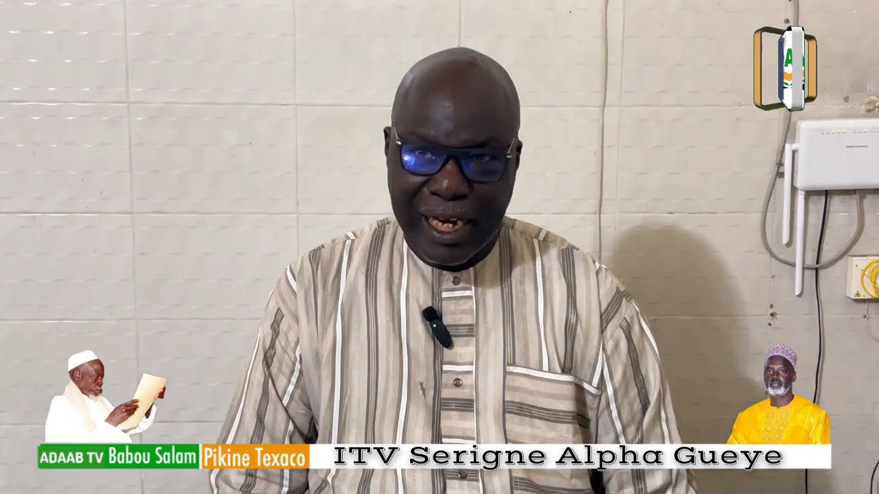 Interview : (Serigne Alpha Geuye )cheikh Ibrahima sarr mooma yar diangual ma woutal ma ligueye…