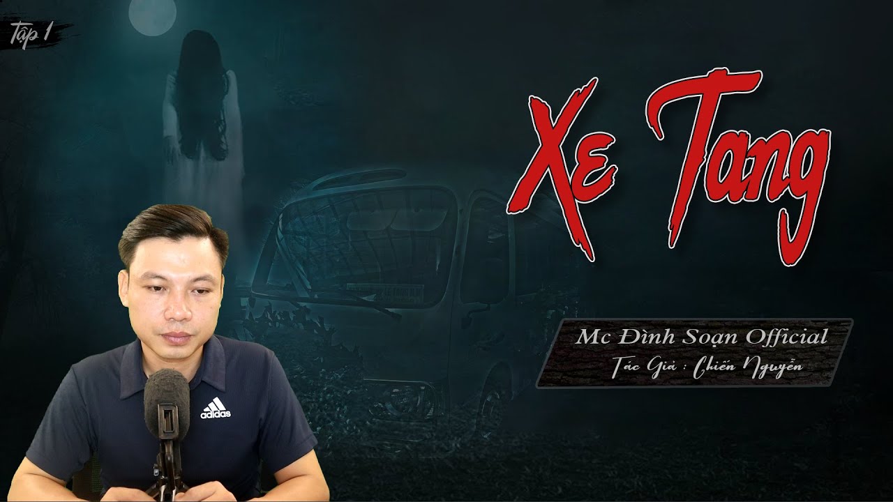 [Siêu Phẩm HOT] XE TANG- Truyện ma mới có thật  Mc Đình Soạn kể Lạnh