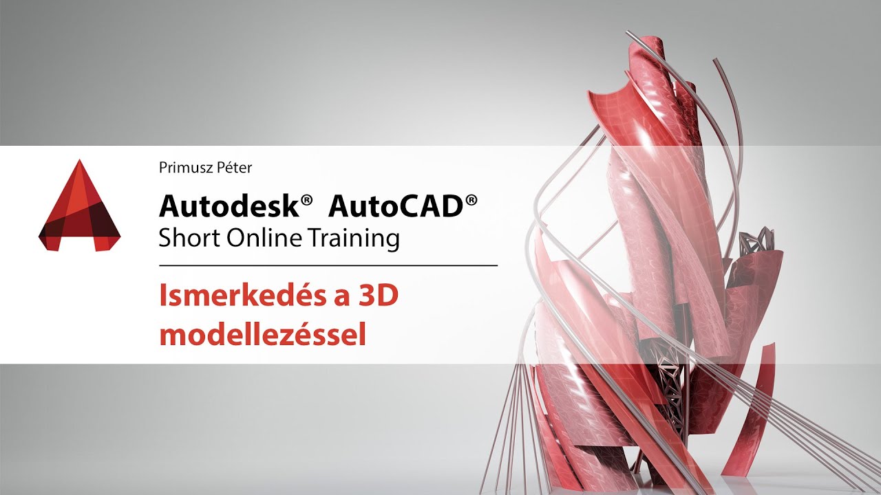 AutoCAD 2016 - Ismerkedés a 3D modellezéssel