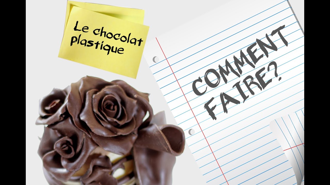 COMMENT FAIRE n°5: Le chocolat plastique