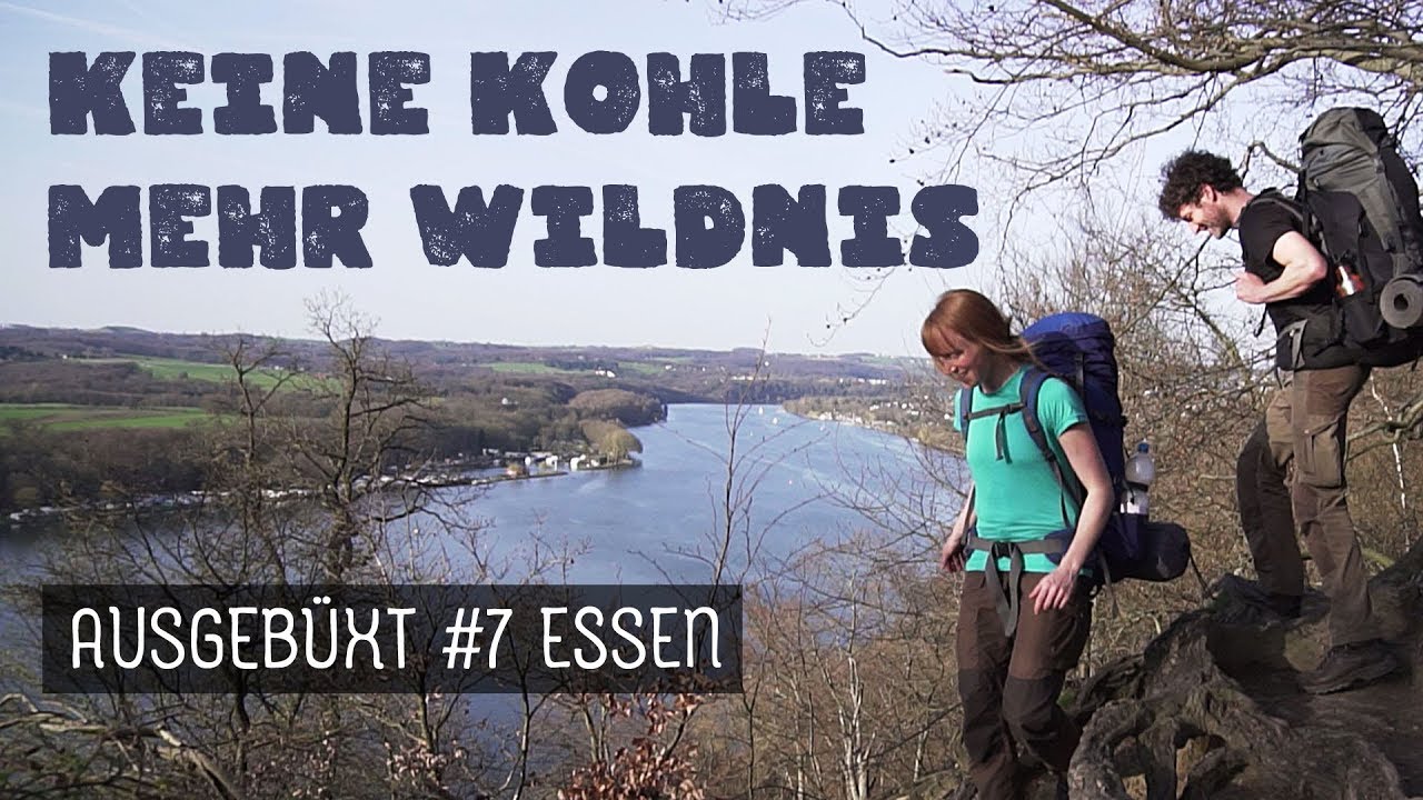 Keine Kohle, mehr Wildnis! Ausgebüxt #7 Essen - Wandern, Trekking, Deutschland