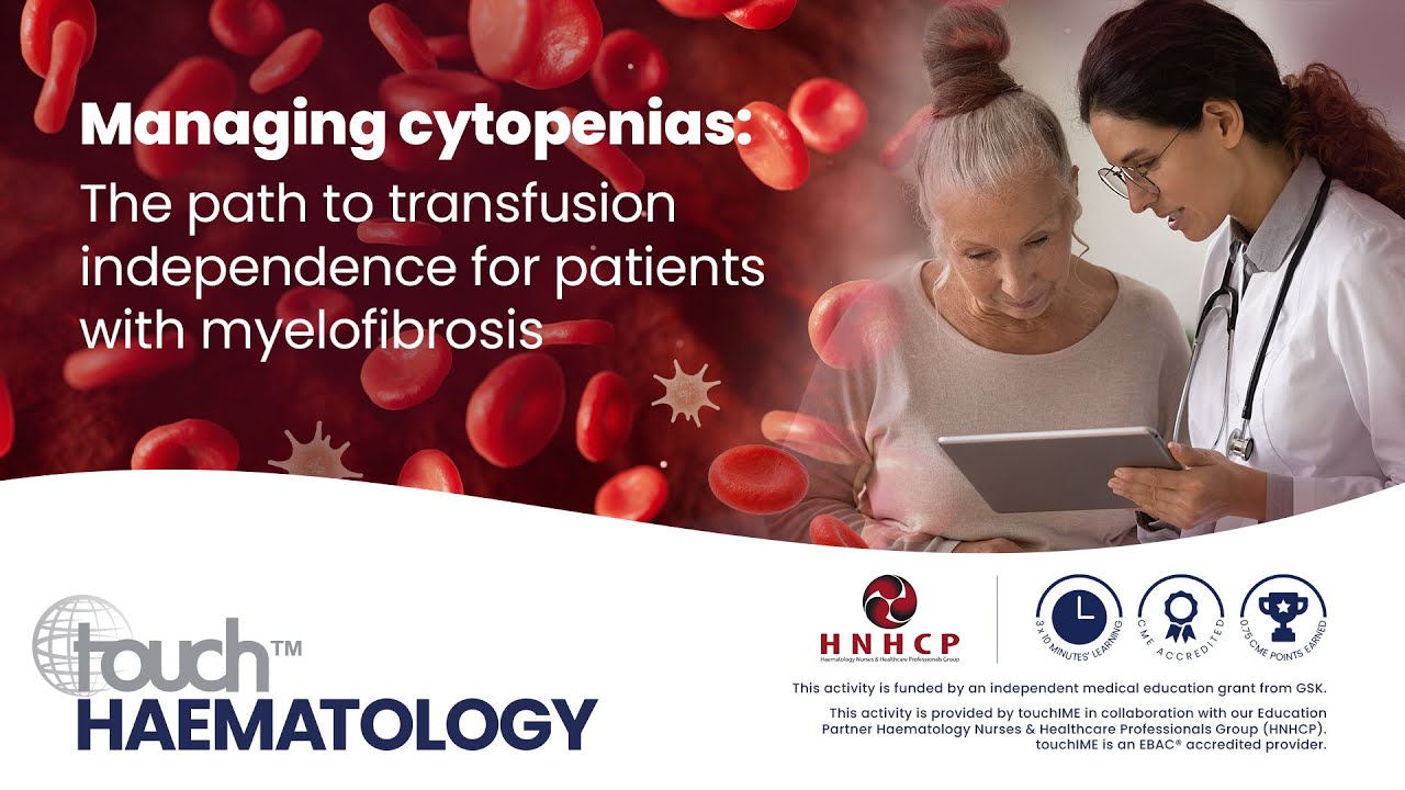 Managing cytopenias: The path to transfusion independence for patients with myelofibrosis