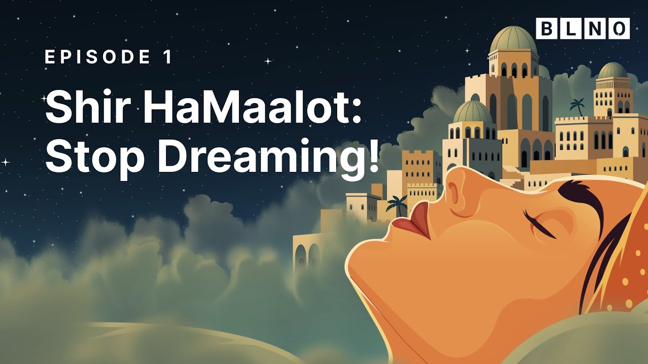 Shir HaMaalot: What Are We Actually Saying? | BLNO S5 Ep. 1