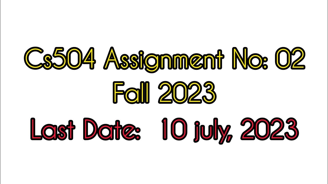CS504 Assignment 02 Fall 2023 | Assignment 02 solution fall 2023 || #CS504 Assignment-02