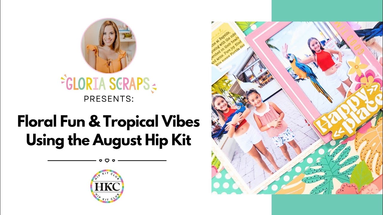 Цветочное веселье и тропические мотивы | Используем набор August Hip Kit