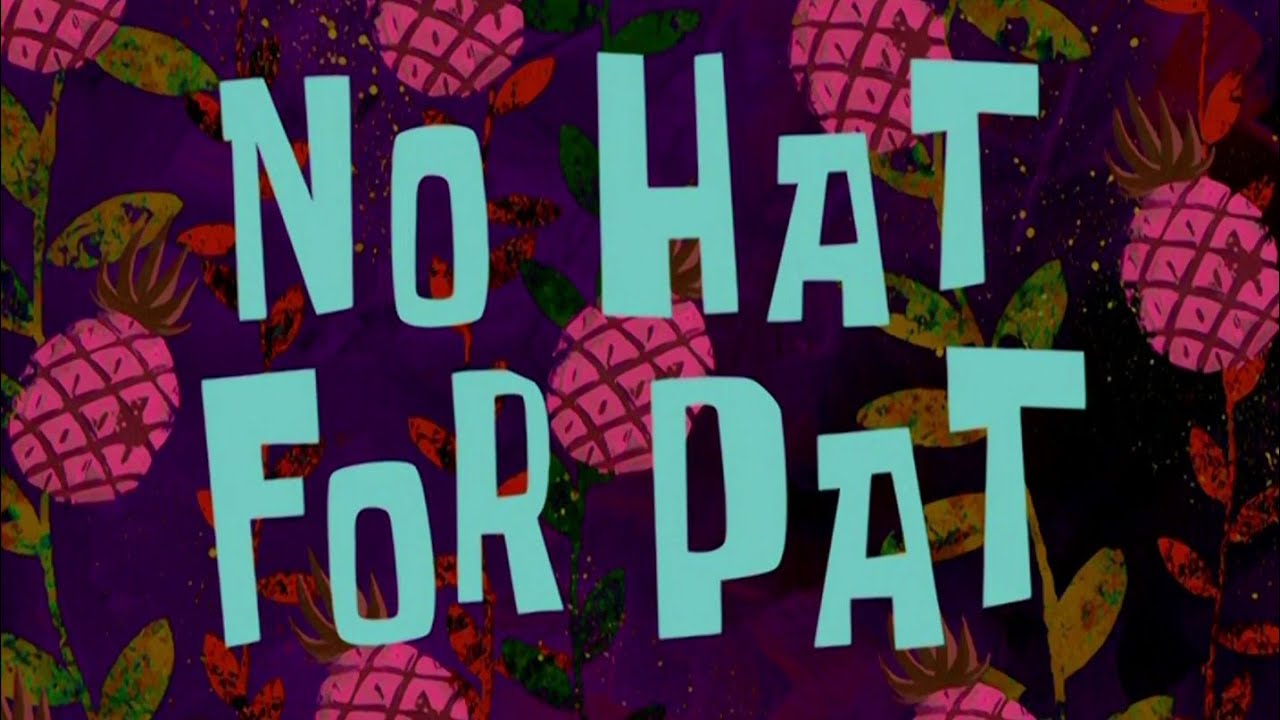 Spongebob No Hat For Pat Live Action Full Episode