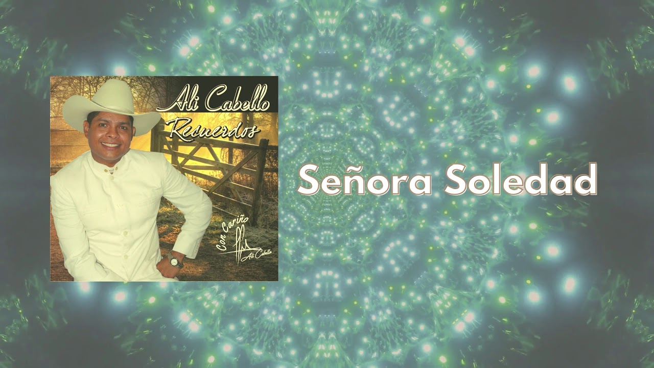 Alí Cabello - Señora Soledad 🎶